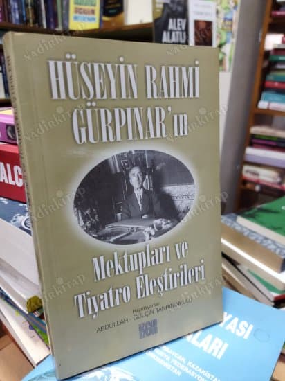 HÜSEYİN RAHMİ GÜRPINAR'ın Mektupları ve tiyatro eleştirileri